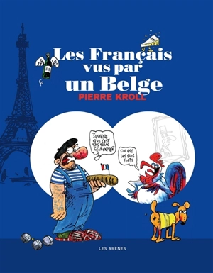 Les Français vus par un Belge - Pierre Kroll