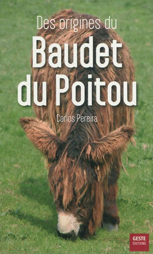 Des origines du baudet du Poitou : le commerce d'ânes et de mulets entre le Poitou et la péninsule Ibérique, et plus particulièrement le Portugal, du Moyen Age à la fin du XIXe siècle - Carlos Henriques Pereira