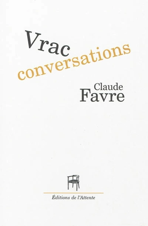 Vrac conversations - Claude Favre