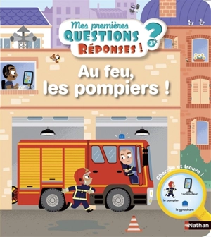 Au feu, les pompiers ! - Camille Moreau