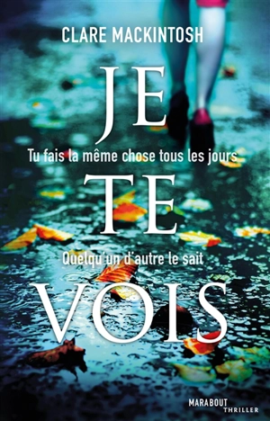 Je te vois - Clare Mackintosh