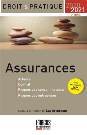 Assurances : acteurs, contrat, risques des consommateurs, risques des entreprises : 2020-2021