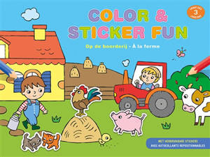 A la ferme : color & sticker fun. Op de boerderij : color & sticker fun - Anita Engelen