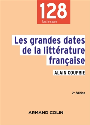 Les grandes dates de la littérature française - Alain Couprie