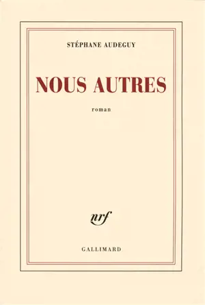 Nous autres - Stéphane Audeguy