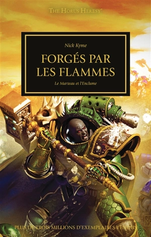 The Horus heresy. Forgés par les flammes : le marteau et l'enclume - Nick Kyme