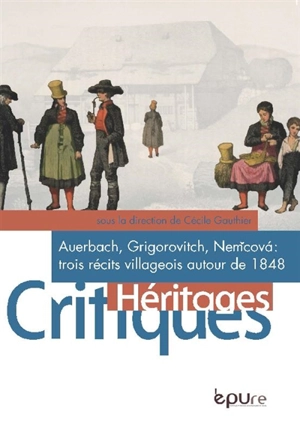 Auerbach, Grigorovitch, Nemcova : trois récits villageois autour de 1848 - Berthold Auerbach