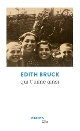 Qui t'aime ainsi - Edith Bruck