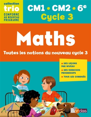 Maths : CM1-CM2-6e, cycle 3 : toutes les notions du nouveau cycle 3 - Sylvain Ansart