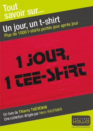 Un jour, un t-shirt : une aventure de plus de 1.000 jours - Thierry Thévenin