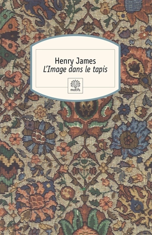 L'image dans le tapis - Henry James