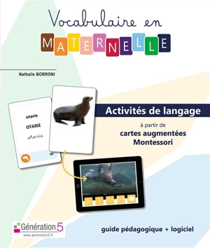 Vocabulaire en maternelle : activités de langage à partir de cartes augmentées Montessori : guide pédagogique + logiciel - Nathalie Borroni