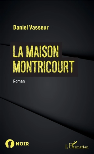 La maison Montricourt - Daniel Vasseur