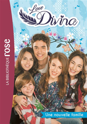 Love Divina. Vol. 2. Une nouvelle famille - Anita Van Belle