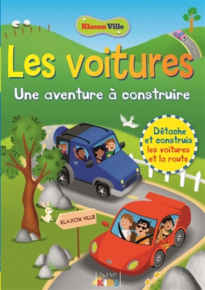 Les voitures : une aventure à construire - Lisa Miles