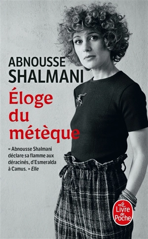 Eloge du métèque - Abnousse Shalmani
