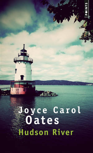 Hudson river - Joyce Carol Oates
