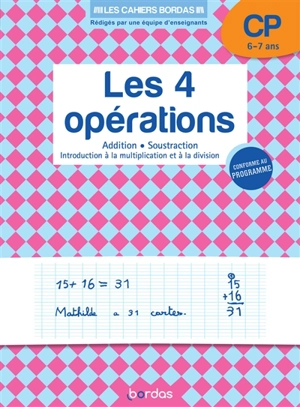 Les 4 opérations CP, 6-7 ans : addition, soustraction, introduction à la multiplication et à la division : nouveau programme 2018 - Christelle Adam-Deliot
