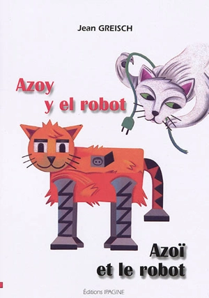 Azoy y el robot. Azoï et le robot - Jean Greisch