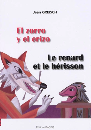 El zorro y el erizo. Le renard et le hérisson - Jean Greisch