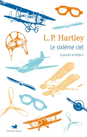 Eustache et Hilda. Vol. 2. Le sixième ciel - Leslie Poles Hartley