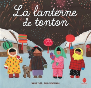 La lanterne de tonton - Yage Wang