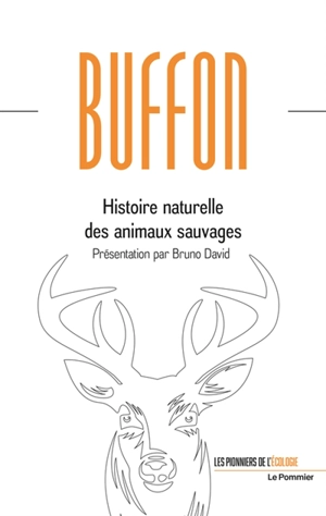 Histoire naturelle des animaux sauvages - Georges-Louis Leclerc comte de Buffon