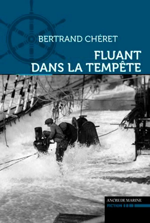 Fluant dans la tempête - Bertrand Chéret