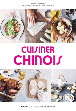 Cuisiner chinois - Ross Dobson