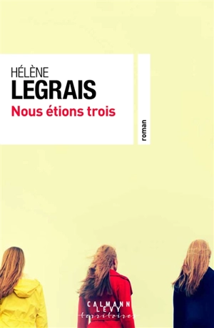 Nous étions trois - Hélène Legrais