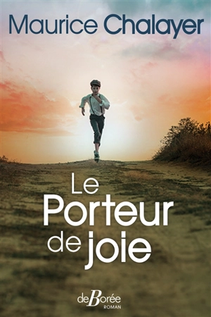 Le porteur de joie - Maurice Chalayer