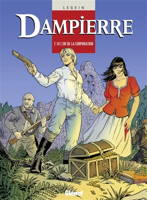 Dampierre. Vol. 10. L'or de la corporation - Pierre Legein