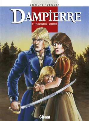 Dampierre. Vol. 7. Les enfants de la Terreur - Yves Swolfs