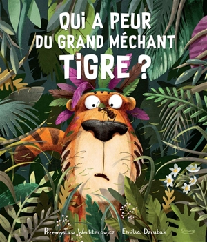 Qui a peur du grand méchant tigre ? - Przemyslaw Wechterowicz