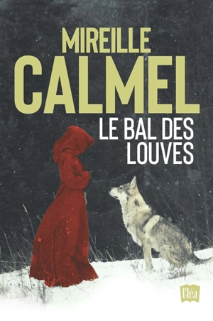 Le bal des louves - Mireille Calmel