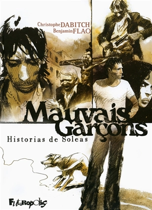 Mauvais garçons : historias de Soleas - Christophe Dabitch