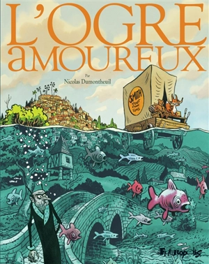 L'ogre amoureux - Nicolas Dumontheuil