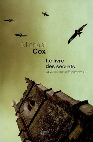 Le livre des secrets : la vie cachée d'Esperanza Gorst - Michael Cox