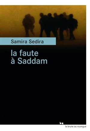 La faute à Saddam - Samira Sedira