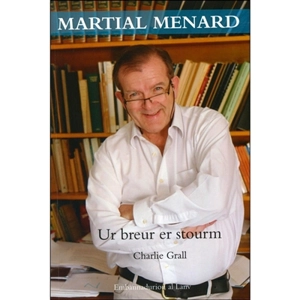 Martial Ménard, ur breur er stourm - Charlie Grall