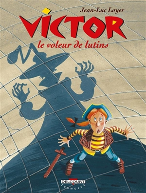 Victor. Vol. 1. Victor le voleur de lutins - Jean-Luc Loyer