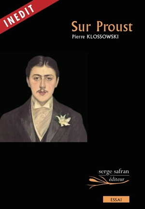 Sur Proust - Pierre Klossowski