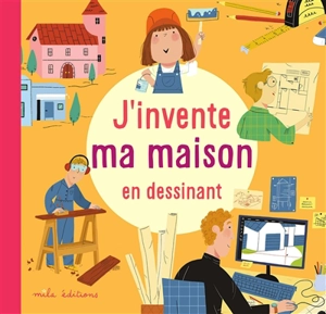 J'invente ma maison en dessinant - Marion Démoulin