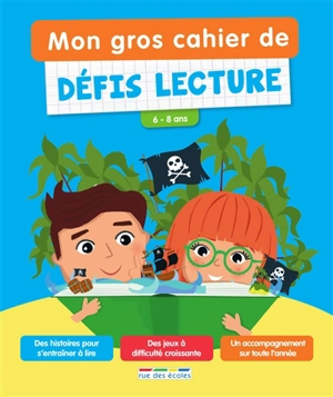 Mon gros cahier de défis lecture : 6-8 ans - Marion Démoulin