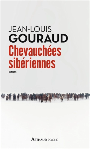 Chevauchées sibériennes - Jean-Louis Gouraud