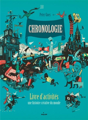 Chronologie : livre d'activités : une histoire créative du monde - De Witregel