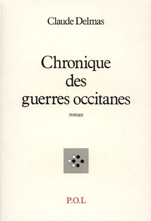 Chronique des guerres occitanes - Claude Delmas