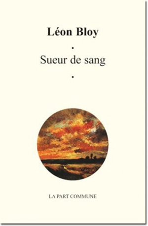 Sueur de sang - Léon Bloy