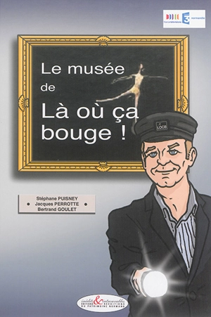 Le musée de Là où ça bouge ! - Stéphane Puisney