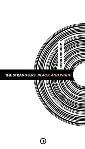 The Stranglers : Black and white - Anthony Boile